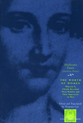 The Worth of Women: Wherein Is Clearly Revealed Their Nobility and Their Superiority to Men Paperback University of Chicago Press