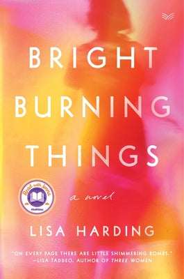 Bright Burning Things by Harding, Lisa