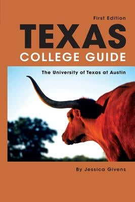 Texas College Guide: The University of Texas at Austin Paperback Sjg Professional Communications