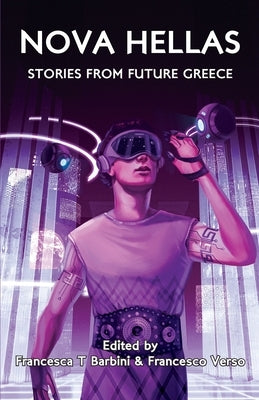 Nova Hellas: Stories from Future Greece Paperback Luna Press Publishing