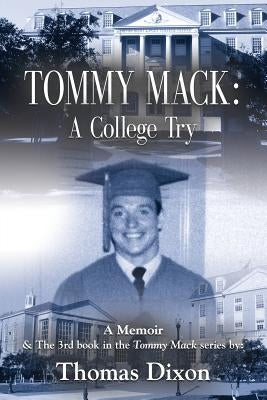 Tommy Mack: A College Try by Dixon, Thomas M.