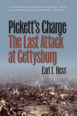 Pickett's Charge--The Last Attack at Gettysburg Paperback University of North Carolina Press