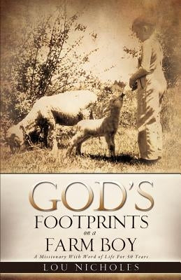 God's Footprints on a Farm Boy Paperback Xulon Press