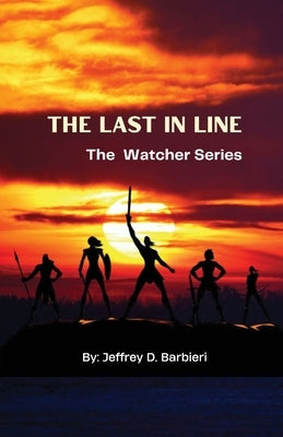 The Last In Line: The Watcher Series Paperback Outskirts Press