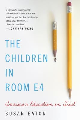 The Children in Room E4: American Education on Trial Paperback Algonquin Books