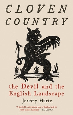 Cloven Country: The Devil and the English Landscape by Harte, Jeremy