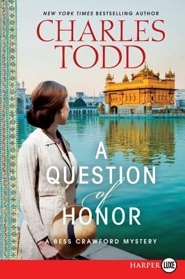 A Question of Honor: A Bess Crawford Mystery by Todd, Charles