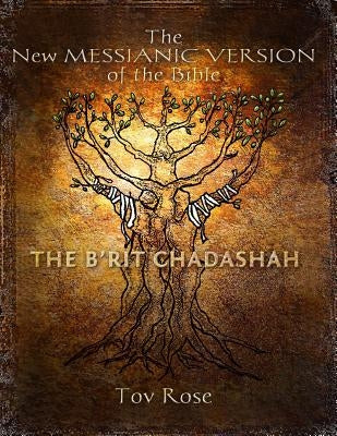 The New Messianic Version of the Bible: The New Testament Paperback Createspace Independent Publishing Platform
