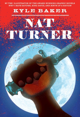 Nat Turner by Baker, Kyle