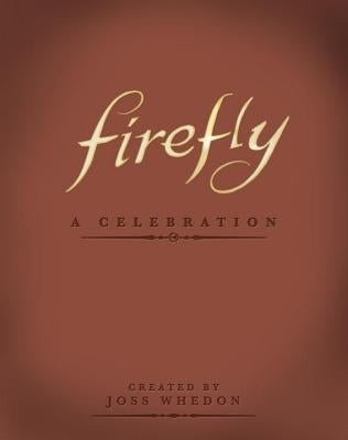 Firefly: A Celebration Imitation Leather Titan Books (UK)