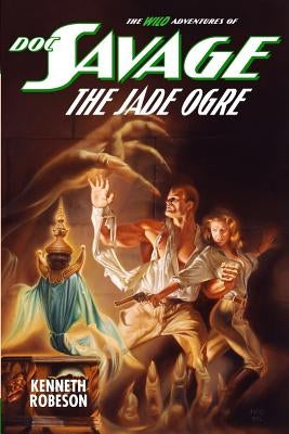 Doc Savage: The Jade Ogre by Dent, Lester