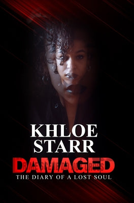 Damaged: The Diary of a Lost Soul by Starr, Khloe