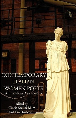 Contemporary Italian Women Poets: A Bilingual Anthology Paperback Italica Press