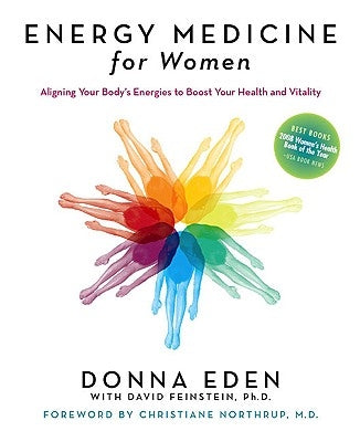 Energy Medicine for Women: Aligning Your Body's Energies to Boost Your Health and Vitality by Eden, Donna