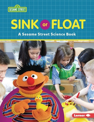 Sink or Float: A Sesame Street (R) Science Book Paperback Lerner Publications (Tm)