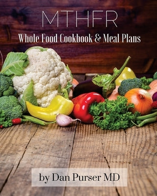 MTHFR Cookbook and Meal Plans Paperback Gsh Biotec