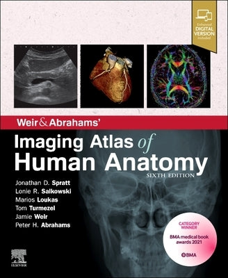 Weir & Abrahams' Imaging Atlas of Human Anatomy by Spratt, Jonathan