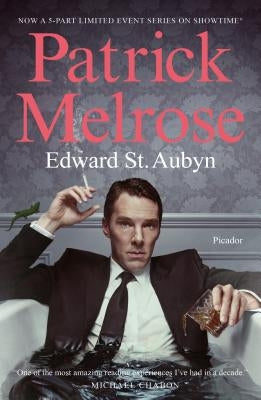Patrick Melrose: The Novels Paperback Picador USA
