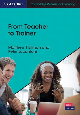 From Teacher to Trainer by Ellman, Matthew T.