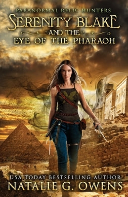 Serenity Blake and the Eye of the Pharaoh by G. Owens, Natalie