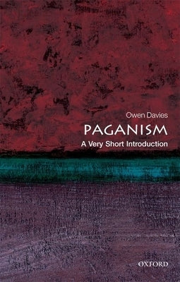 Paganism: A Very Short Introduction Paperback Oxford University Press, USA