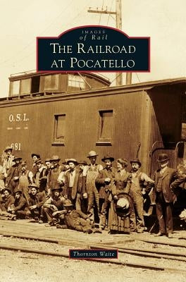 Railroad at Pocatello by Waite, Thornton