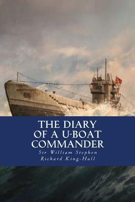The Diary of a U-boat Commander Paperback Createspace Independent Publishing Platform