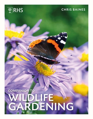 Rhs Companion to Wildlife Gardening by Baines, Chris