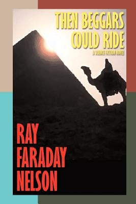 Then Beggars Could Ride Paperback Borgo Press