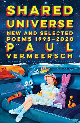 Shared Universe: New and Selected Poems 1995-2020 by Vermeersch, Paul