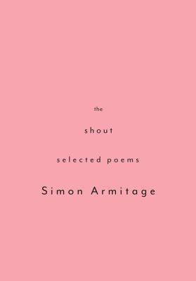 The Shout: Selected Poems Paperback Knopf Publishing Group