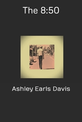 The 8: 50 Paperback Ashley Earls Davis
