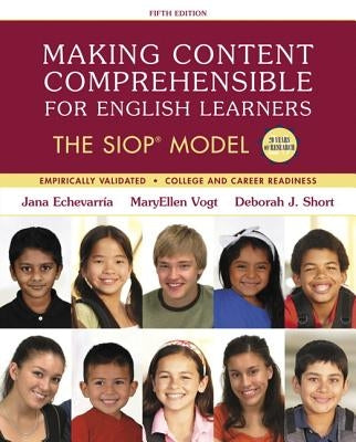 Making Content Comprehensible for English Learners: The Siop Model by Echevarria, Jana