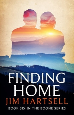 Finding Home: Book Six in the Boone Series Paperback House Mountain Publishing