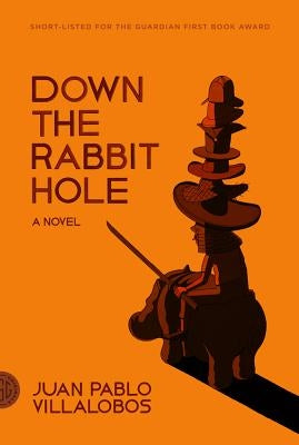 Down the Rabbit Hole by Villalobos, Juan Pablo