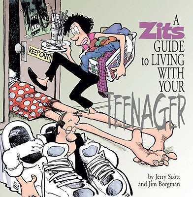 A Zits Guide to Living with Your Teenager: Volume 23 by Borgman, Jim