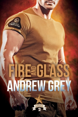 Fire and Glass by Grey, Andrew