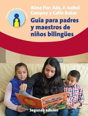 Guía Para Padres Y Maestros de Niños Bilingües: 2.a Edición Paperback Multilingual Matters Limited