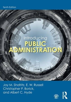 Introducing Public Administration by Shafritz, Jay M.