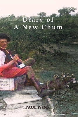 Diary of a New Chum: And Other Lost Stories by Wenz, Paul