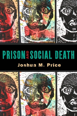 Prison and Social Death by Price, Joshua M.