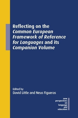 Reflecting on the Common European Framework of Reference for Languages and Its Companion Volume Paperback Multilingual Matters Limited