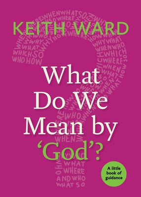 What Do We Mean by 'God'? Paperback Church Publishing