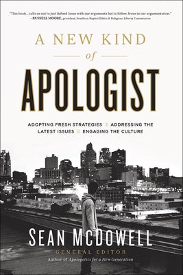 A New Kind of Apologist: *Adopting Fresh Strategies *Addressing the Latest Issues *Engaging the Culture Paperback Harvest House Publishers