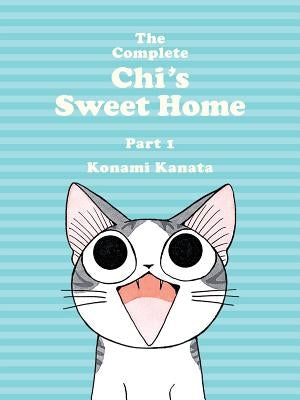 The Complete Chi's Sweet Home, 1 by Kanata, Konami