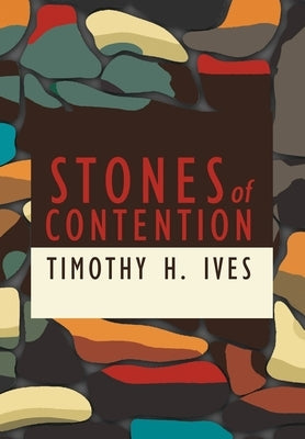 Stones of Contention by Ives, Timothy