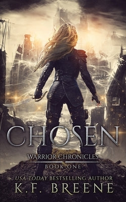 Chosen (Warrior Chronicles #1) Paperback Createspace Independent Publishing Platform