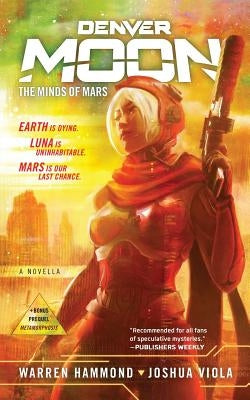 Denver Moon: The Minds of Mars (Book One) Paperback Hex Publishers LLC