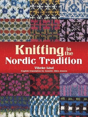 Knitting in the Nordic Tradition by Lind, Vibeke