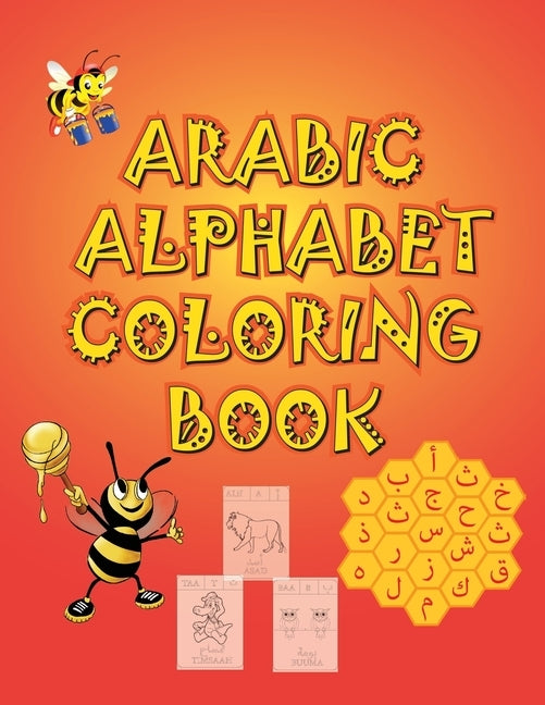 Arabic Alphabet Coloring Book: Easy and fun way to learn Arabic letters, great gifts for kids/toddlers by Publishing, Kayan